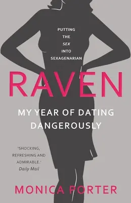 Havran: Môj rok nebezpečného randenia - Raven: My year of dating dangerously