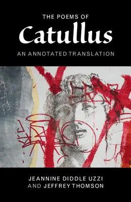 Catullove básne: Anotovaný preklad - The Poems of Catullus: An Annotated Translation