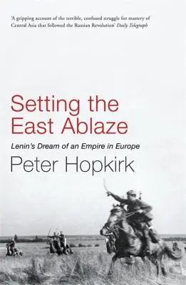 Zapáliť Východ - Setting the East Ablaze
