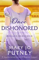 Once Dishonored - Hrejivá historická regentská romanca - Once Dishonored - A heartwarming historical Regency romance