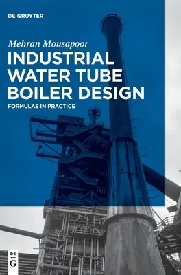 Návrh priemyselných vodných rúrkových kotlov: Vzorce v praxi - Industrial Water Tube Boiler Design: Formulas in Practice