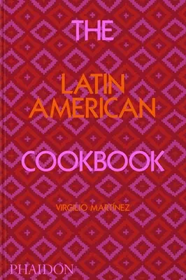Latinsko-americká kuchárska kniha - The Latin American Cookbook
