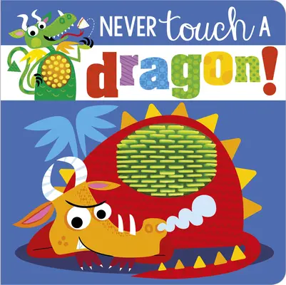 Nikdy sa nedotýkaj draka! - Never Touch a Dragon!