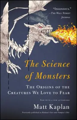 Veda o príšerách: Pôvod tvorov, ktorých sa tak radi bojíme - The Science of Monsters: The Origins of the Creatures We Love to Fear