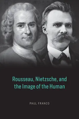 Rousseau, Nietzsche a obraz človeka - Rousseau, Nietzsche, and the Image of the Human
