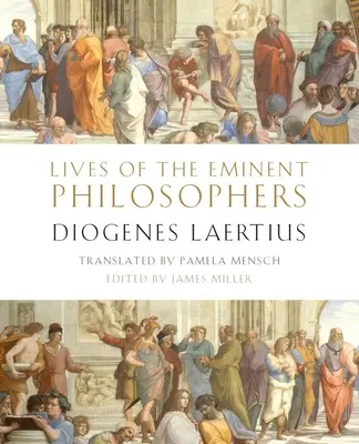 Životy významných filozofov: Diogenes Laertius - Lives of the Eminent Philosophers: By Diogenes Laertius