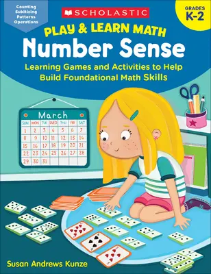 Hrajte sa a učte sa matematiku: Zmysel pre čísla: Učebné hry a aktivity, ktoré pomáhajú budovať základné matematické zručnosti - Play & Learn Math: Number Sense: Learning Games and Activities to Help Build Foundational Math Skills