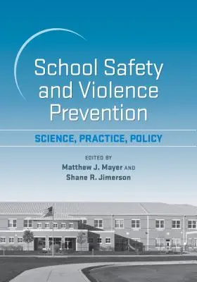 Bezpečnosť na školách a prevencia násilia: Veda, prax, politika - School Safety and Violence Prevention: Science, Practice, Policy