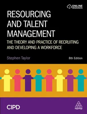 Riadenie zdrojov a talentov: Teória a prax náboru a rozvoja pracovnej sily - Resourcing and Talent Management: The Theory and Practice of Recruiting and Developing a Workforce