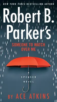 Robert B. Parker: Someone to Watch Over Me - Robert B. Parker's Someone to Watch Over Me