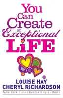 Môžete si vytvoriť výnimočný život - Candid Conversations with Louise Hay and Cheryl Richardson - You Can Create an Exceptional Life - Candid Conversations with Louise Hay and Cheryl Richardson
