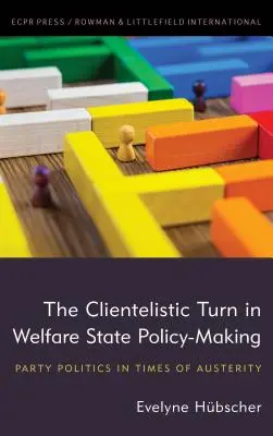 Klientelistický obrat v tvorbe politiky sociálneho štátu: Stranícka politika v čase úsporných opatrení - The Clientelistic Turn in Welfare State Policy-Making: Party Politics in Times of Austerity