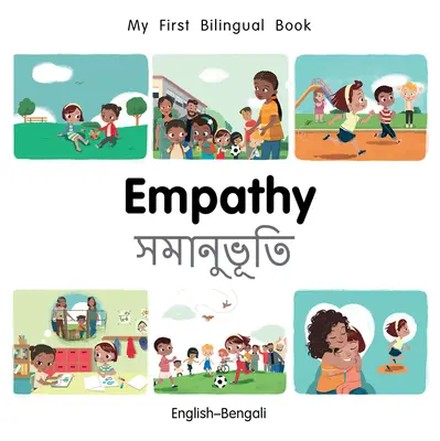 Moja prvá dvojjazyčná kniha - Empatia (anglicko-bengálsky) - My First Bilingual Book-Empathy (English-Bengali)
