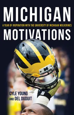 Michiganské motivácie: Rok inšpirácie s univerzitou Michigan Wolverines - Michigan Motivations: A Year of Inspiration with the University of Michigan Wolverines