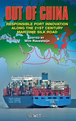 Z Číny: Zodpovedné inovácie v prístavoch na Hodvábnej ceste 21. storočia - Out of China: Responsible Port Innovation along the 21st Century Silk Road