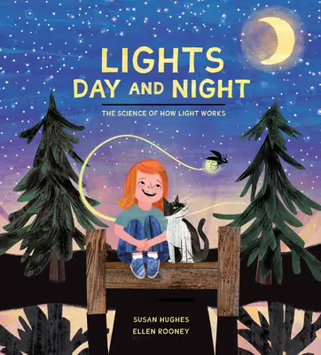 Svetlá vo dne i v noci: Veda o tom, ako funguje svetlo - Lights Day and Night: The Science of How Light Works