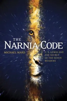 Kódex Narnie: Lewis a tajomstvo siedmich nebies - The Narnia Code: C. S. Lewis and the Secret of the Seven Heavens