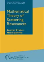 Matematická teória rozptylových rezonancií - Mathematical Theory of Scattering Resonances