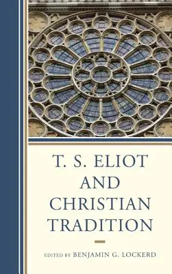 T. S. Eliot a kresťanská tradícia - T. S. Eliot and Christian Tradition