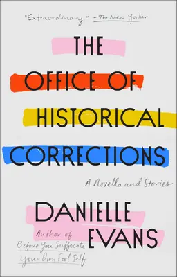 Úrad pre historické opravy: Novela a príbehy - The Office of Historical Corrections: A Novella and Stories
