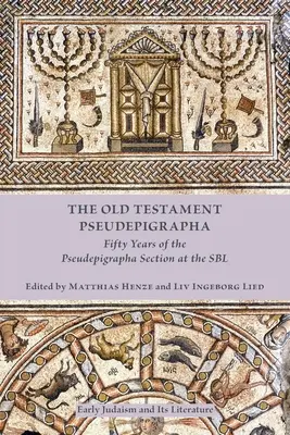 Pseudepigrafy Starého zákona: Päťdesiat rokov sekcie Pseudepigrafy v SBL - The Old Testament Pseudepigrapha: Fifty Years of the Pseudepigrapha Section at the SBL