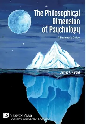 Filozofický rozmer psychológie: Príručka pre začiatočníkov - The Philosophical Dimension of Psychology: A Beginner's Guide
