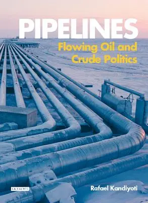 Potrubia: Ropa a surová politika - Pipelines: Flowing Oil and Crude Politics