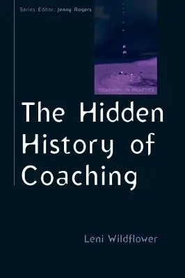 Skryté dejiny koučovania - The Hidden History of Coaching