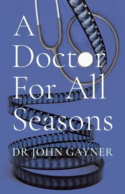 Lekár pre všetky ročné obdobia - A Doctor For All Seasons