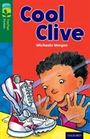 Oxford Reading TreeTops Fiction: Clive je v pohode - Oxford Reading Tree TreeTops Fiction: Level 12: Cool Clive