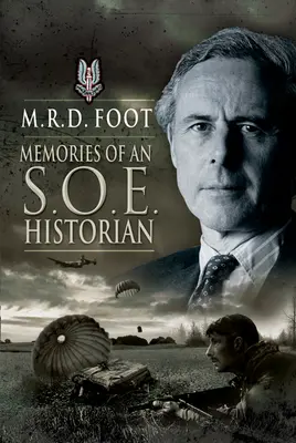 Spomienky historika SOE - Memories of an SOE Historian
