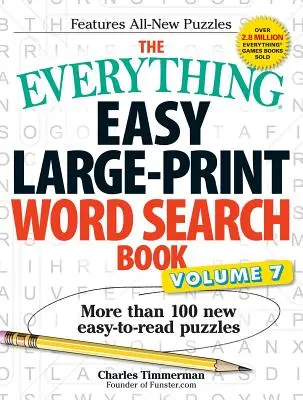 Všetko jednoduché hľadanie slov vo veľkom, 7. zväzok: Viac ako 100 nových, ľahko čitateľných hádaniek - The Everything Easy Large-Print Word Search Book, Volume 7: More Than 100 New Easy-To-Read Puzzles