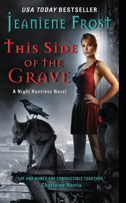 Na tejto strane hrobu: Nočná lovkyňa: román o nočnej lovkyni - This Side of the Grave: A Night Huntress Novel