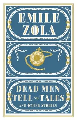 Mŕtvi muži nerozprávajú príbehy a iné príbehy - Dead Men Tell No Tales and Other Stories