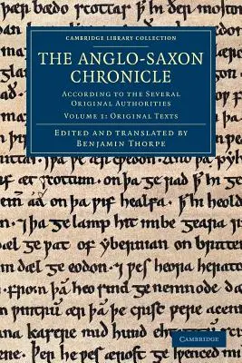 Anglosaská kronika: Podľa viacerých pôvodných autorít - The Anglo-Saxon Chronicle: According to the Several Original Authorities