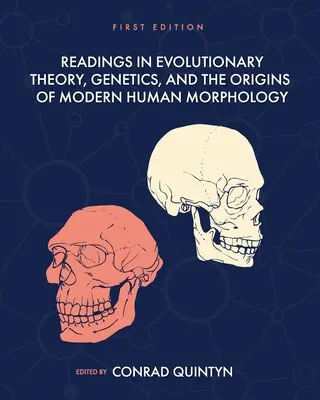 Čítanie z evolučnej teórie, genetiky a pôvodu modernej ľudskej morfológie - Readings in Evolutionary Theory, Genetics, and the Origins of Modern Human Morphology