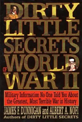 Malé špinavé tajomstvá druhej svetovej vojny: Vojenské informácie, ktoré vám nikto nepovedal... - Dirty Little Secrets of World War II: Military Information No One Told You...