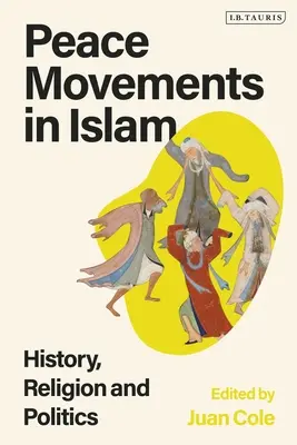 Mierové hnutia v islame: Hnutie islamských islamistov: dejiny, náboženstvo a politika - Peace Movements in Islam: History, Religion, and Politics