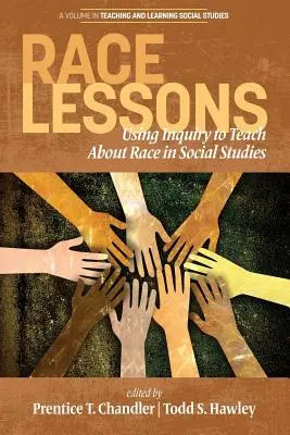 Lekcie o pretekoch: Využitie výskumu na vyučovanie o rase v spoločenských vedách - Race Lessons: Using Inquiry to Teach About Race in Social Studies