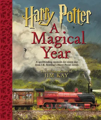 Harry Potter: Magický rok -- Ilustrácie Jima Kaya - Harry Potter: A Magical Year -- The Illustrations of Jim Kay