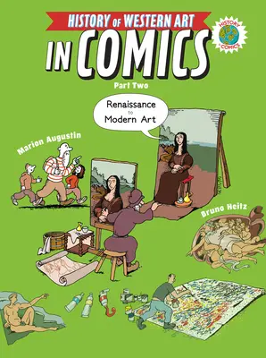 Dejiny západného umenia v komikse časť druhá: Od renesancie po moderné umenie - The History of Western Art in Comics Part Two: From the Renaissance to Modern Art