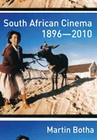 Juhoafrická kinematografia 1896 - 2010 - South African Cinema 1896-2010