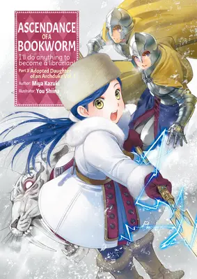 Ascendance of a Bookworm: Časť 3 Zväzok 3 - Ascendance of a Bookworm: Part 3 Volume 3