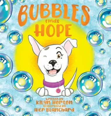Bublinky nachádzajú nádej - Bubbles Finds Hope