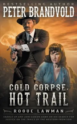 Studená mŕtvola, horúca stopa: Klasický western - Cold Corpse, Hot Trail: A Classic Western