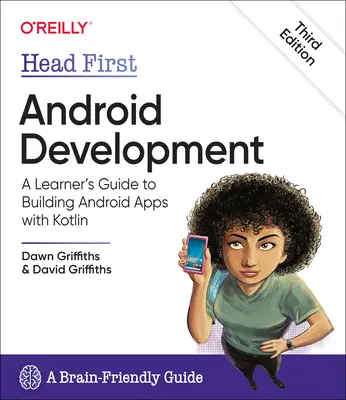 Head First Android Development: Prvý prvý návod na tvorbu aplikácií pre Android s jazykom Kotlin - Head First Android Development: A Learner's Guide to Building Android Apps with Kotlin