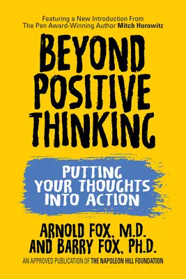 Za hranice pozitívneho myslenia: Premietnite svoje myšlienky do praxe: Uveďte svoje myšlienky do praxe - Beyond Positive Thinking: Putting Your Thoughts Into Action: Putting Your Thoughts Into Action
