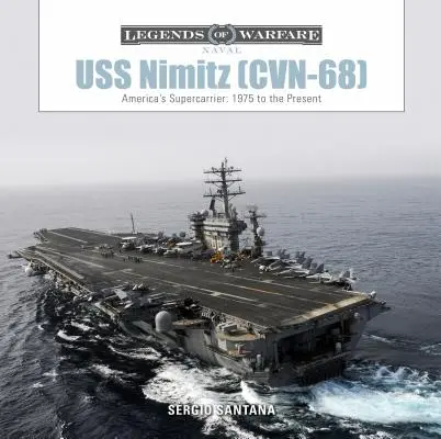 USS Nimitz (CVN-68): Americká superloď: od roku 1975 po súčasnosť - USS Nimitz (CVN-68): America's Supercarrier: 1975 to the Present