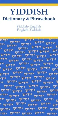 Jidiš-anglický/anglicko-jidiš slovník a frázová príručka - Yiddish-English/English-Yiddish Dictionary & Phrasebook