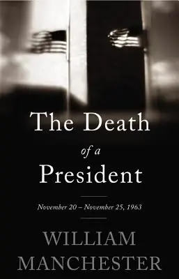 Smrť prezidenta: 20. november - 25. november 1963 - The Death of a President: November 20 - November 25, 1963